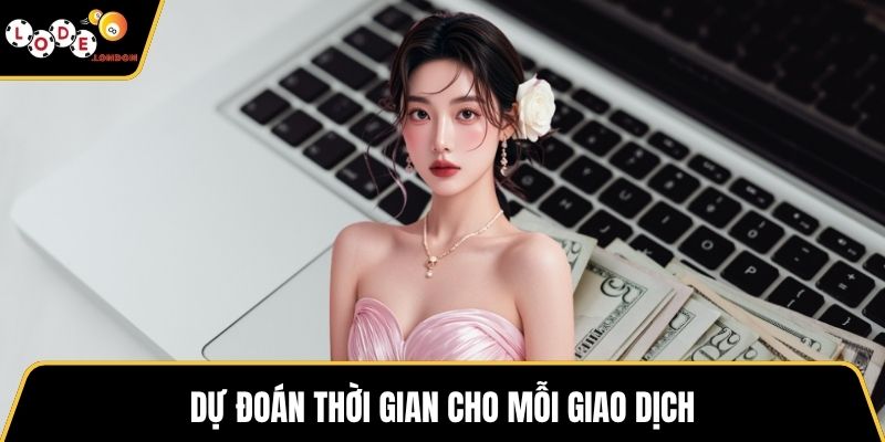 Dự đoán thời gian cho mỗi giao dịch